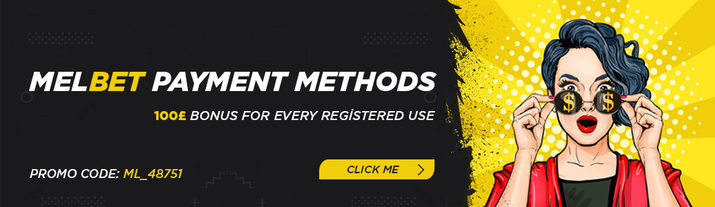 Melbet Payment Methods - How to Deposit in Melbet?